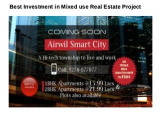 Best Investment in Mixed use Real Estate ProjectBest Investment in Mixed use Real Estate Project
 
