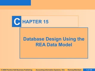 HAPTER 15 Database Design Using the REA Data Model 
