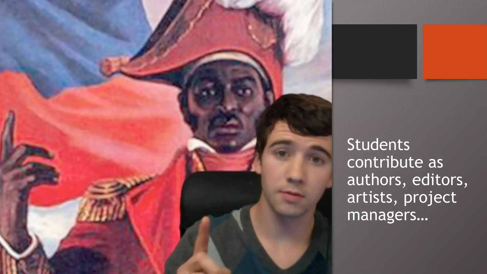 Students
contribute as
authors, editors,
artists, project
managers…
 