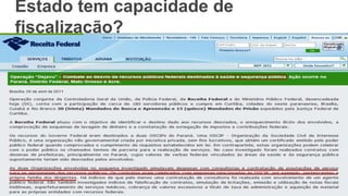 Estado tem capacidade de
fiscalização?
 