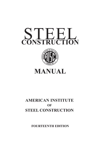 Steel
construction
manual
fourteenth edition
american institute
of
steel construction
 