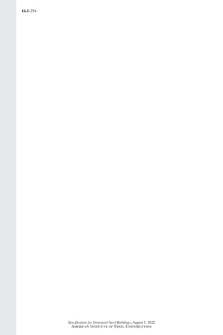 16.1-294
Specification for Structural Steel Buildings, August 1, 2022
American Institute of Steel Construction
Part 16.1 Commentary Prelims (287-294).indd 294
Part 16.1 Commentary Prelims (287-294).indd 294 2023-01-23 11:57 AM
2023-01-23 11:57 AM
 