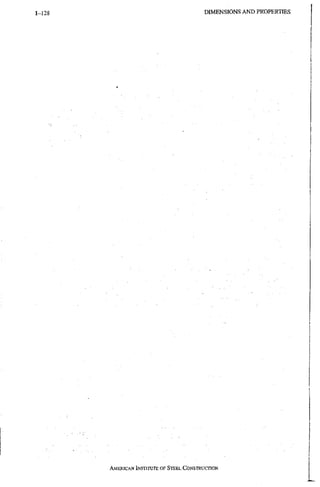 1-114 D I M E N S I O N S A N D P R O P E R T I E S
AMERICAN INSTITUTE OF STEEL CONSTRUCTION
 