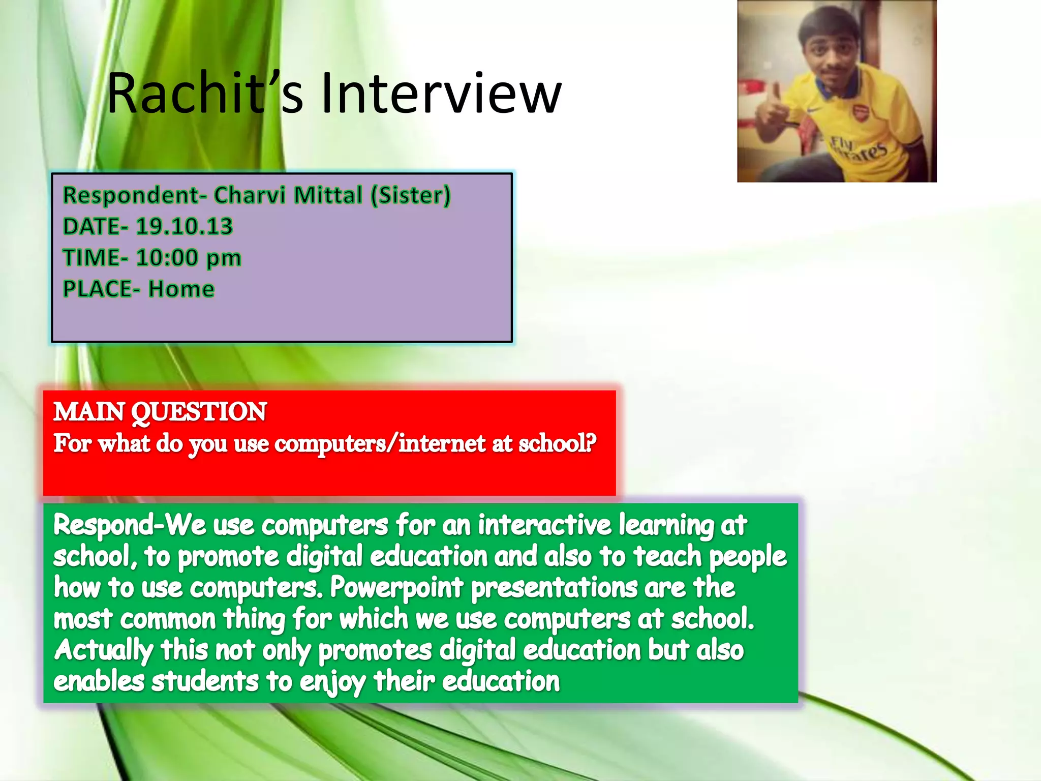 Rachit’s Interview

 