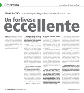 22 | SUDAMERICA OGGI | Gennaio/Febbraio - 2010 www.sudamericaoggi.com.br
Fabio Buccioli: naturale simpatia, lo sguardo acuto e adrenalina molto forte
-SanPaoloè una metropoli dovetuttosuc-
cede; motoreedepicentrodell’economia, della
culturaedell’artedel Brasile.Lei cheèun“pauli-
stano-doc“ d’adozione,civuoleraccontareilsuo
primoimpattoconquestagrandecittà?.
“Il primo impatto con S.P.,19 anni fa,
è stato”forte”.
Io arrivavo da Forlì, una città di 70
mila abitanti per ritrovarmi in una me-
galopoli di più di 20 milioni di persone
e soprattutto agli inizi ,anche guidando
, mi perdevo in continuazione. Allo stes-
so tempo pero sentivo l’adrenalina che
pervade questa città; una metropoli che
vive e respira 24 ore al giorno,unica nel
suo genere.Qui le persone si dedicano al
lavoro ma,a differenza ,di certe altre me-
tropoli che vivono solo di capitalismo
puro, la gente trova anche e sempre il
tempo per un sorriso cordiale e per un
po’disano divertimento.Direiche è stato
amore a prima vista.”
-Oggi,dopomoltotempoquitrascorso,trova
piùdifficilevivereelavorareinunamegalopolidi
queste proporzionioancora piùstimolante?.
“Assolutamente ancora molto stimo-
lante .Certo,rispetto a 20 anni,fa gli spazi
sonominori,manonostantele oggettive
difficoltà e le problematiche di una città
così grande, qui ci si può ancora sentire
liberi; inoltre l’energia della città rimane
la stessa,quel’adrenalina di cui si parlava
è sempre molto forte .San Paolo se lasai
vivere con equilibrio non ti stanca mai”.
- Quali sono le motivazioni, personali e
non, che l’hannospinta a venire e a stabilirsi
inBrasile?.
“La verità è che ho incontrato la mia
futura moglie che è brasiliana(all’oggi
avvocato e cattedratica) in Italia. Avevo
27anni e stavo facendo un master di di-
ritto internazionale a Torino. L’ho cono-
sciuta lì ed, alla fine del corso, lei mi ha
invitato a passare un mese in Brasile,era
nel luglio del’91.
Arrivato a San Paolo,ho subito per-
cepito un grande potenziale ma ,a quel
tempo,era un Brasile diverso,con poca
credibilità internazionale, forte infla-
zione in aumento, un enorme debito
estero ,un bilancio in crescente deficit
e moltissima povertà .Non era il Brasile
organizzato di oggi.Ricordo che quan-
do arrivai il paese era infatti economi-
camente in crisi e il governo colpito
da scandali politici;qualcuno mi chiese
che cosa fossi venuto a fare ,risposi che
è andando contro corrente che si fa
successo”.
-Sono ben 25 milioni(6 milioni solo nel di-
stretto federale di San Paolo) gli italiani, o di
origineitaliana,che vivonoelavoranoinBrasile
e che contribuiscono quotidianamente, attra-
verso leloro moltepliciattività,adaccrescereed
alimentare“l’anima”e l’economia del paese. Lei
cheèesponente di questagrandecomunitàed
immaginosia orgogliosodi esserlo,si sentemai,
inqualchemodo,responsabileversolacomunità
italiana stessa?. Sopoi chelei, insiemeadaltri
personaggidirilievodellasocietàitalo-brasiliana,
haformatounaAssociazione,ceneparli?
“Mi sento sempre molto orgoglioso
diessere italiano e diappartenere aduna
comunità che in Brasile ha fatto tanto e
che contribuisce a produrre il 35%del Pil
diquesto paese.Se c’è bisogno diaiutare
un italiano che ha dei problemi qua , lo
faccio volentieri ed indipendentemente
dai fattori di guadagno personale ,que-
sto è il mio percorso,forse in questo caso
è responsabilità verso la mia comunità di
appartenenza .
Si abbiamo poi formato un ‘Asso-
ciazione (Associazione Italo-Brasiliana
di Amicizia e Cultura tra i Popoli per la
Libertà) per cercare di promuovere una
maggiore coesione ed interazione all’in-
terno della comunità italiana in Brasile;
è un’associazione relativamente nuova
ma che conta fra i suoi soci personaggi
di spicco e che fa quindi ben sperare per
il futuro”.
-Siparlamoltoinquestigiornidiun“saltodi
qualità”necessarionei rapporti tra leIstituzioni
delBelPaeseelecomunitàitalianenelmondo.Lei
cosanepensa?Come percepiscequestanecessità
ecosafarebbeintalsensoperavviareorafforzare
questoprocesso?
“Negli ultimi anni ci sono state delle
ragioni oggettive che hanno fatto sì che
questi rapporti aumentassero. Gli Italiani
all’estero sono importanti,ritengo quin-
di che bisognerebbe mantenere e raf-
forzare sempre di più i canali ed i legami,
istituzionali e non, fra queste comunità
italiane e l’Italia,anche nell’interesse stes-
so del nostro paese d’origine.La politica
L’intervista testo e foto di Carlo M. Rosa
SanPaolo-FabioBuccioli,45anni,italia-
nodiForlì residenteaSaoPauloeavvocato
di spicco nel panorama internazionale.Le
prime cose che colpiscono intervistando-
lo sono la sua naturale simpatia che met-
te a proprio agio ed il suo sguardo acuto,
che non si abbassa mai,dritto negli occhi
dell’interlocutore.
Avvocato iniziamo con una domanda
sempliceperrompereilghiaccio.
Un forlivese
eccellente
03_entrevista_2.indd 22 23.02.10 14:36:11
 