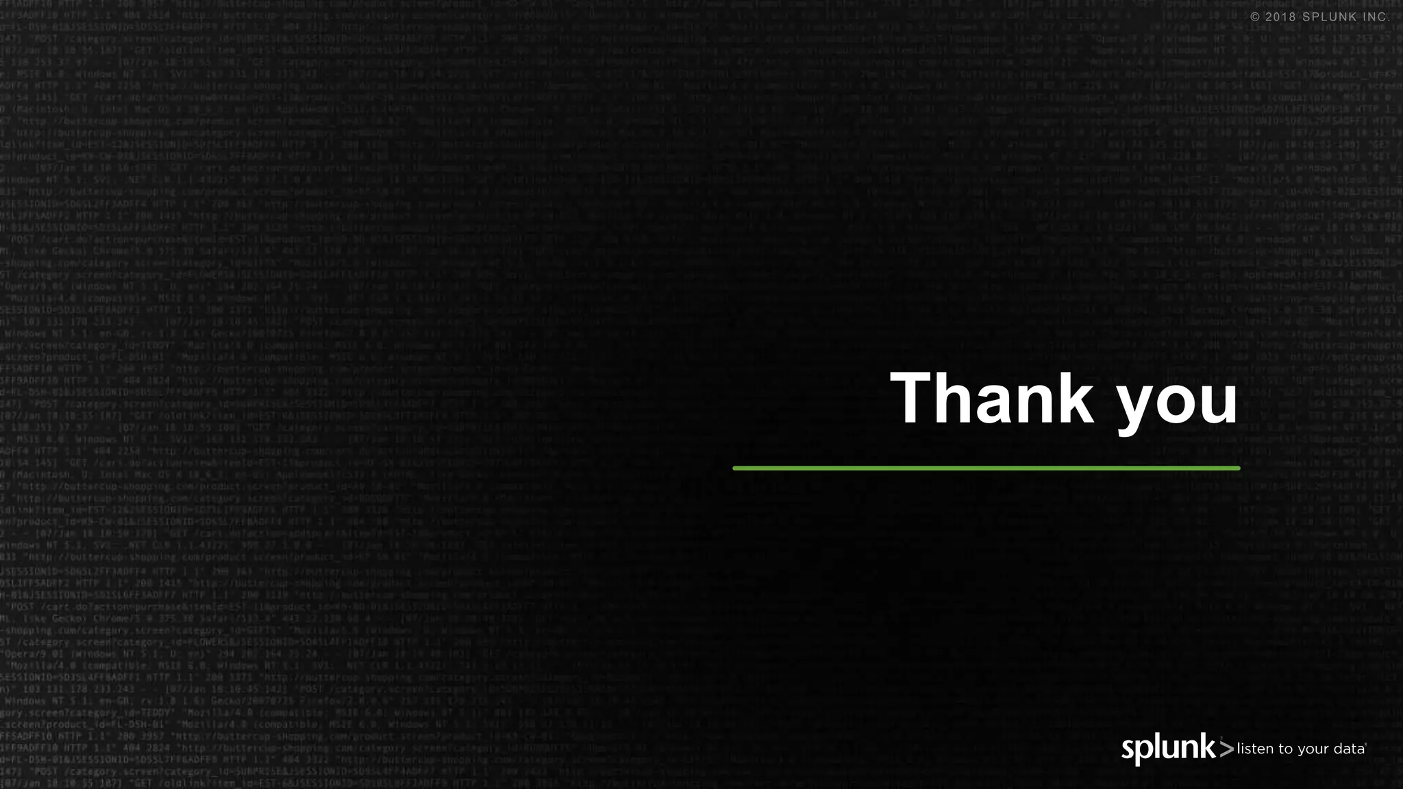 © 2018 SPLUNK INC.
Thank you
 
