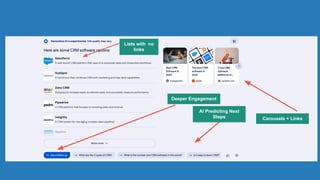 Conﬁdential - Vijay
Vasu
21
Carousels + Links
AI Predicting Next
Steps
Deeper Engagement
Lists with no
links
 