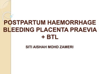 Aishah's postpartum haemorrhage | PPT