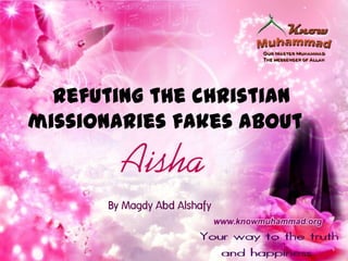Refuting the christian
missionaries fakes about
 