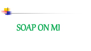 SOAP ON MI
 