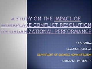 P.AISHWARYA
RESEARCH SCHOLAR
DEPARTMENT OF BUSINESS ADMINISTRATION
ANNAMALAI UNIVERSITY
 