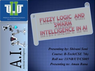 Presenting by: Shivani Soni
Course: B-Tech(CSE 7th)
Roll no: 13/NR/UT/CS005
Presenting to: Aman Rana
 