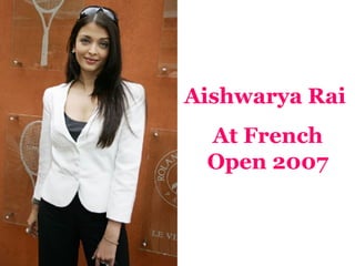 Aishwarya Rai  At French Open 2007 