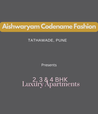Aishwaryam Codename Fashion
TATHAWADE, PUNE
Presents
 