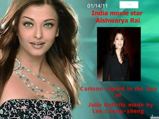 India movie star  Aishwarya Rai Cartoon copied in the way of Julia Roberts made by Lee Chang-sheng lmq1935@163.com  9/9/2010  China 1 01/14/11 