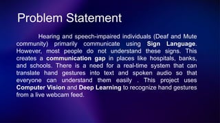 Problem Statement For Sign Language AI-Based Sign Language to Speech Conversion Using LSTM for Real-Time ...