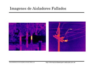 TRANSMISION DE ENERGIA ELECTRICA II
Imagenes de Aisladores Fallados
http://informacionclasesiupsm.webnode.com.ve/
 