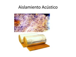 Aislamiento Acústico
 