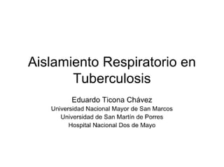Aislamiento Respiratorio TBC