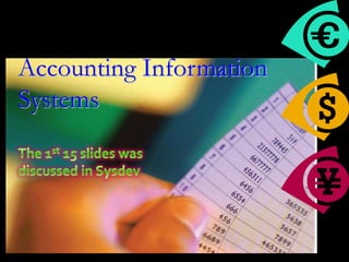 Accounting Information
Systems
 