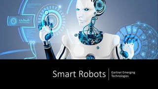 60+ Smart Robots Gartner, 23, 2021 (globe newswire) — a recent