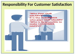 Responsibility For Customer Satisfaction
 