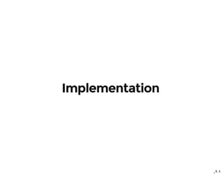 3 . 1
Implementation
 