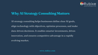 AI Strategy Consulting Process for Business Success | Rubixe | PDF
