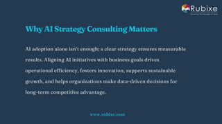 AI Strategy Consulting Process for Business Success | Rubixe | PDF