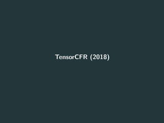 TensorCFR (2018)
50
 