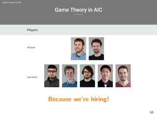 Because we’re hiring!
56
 