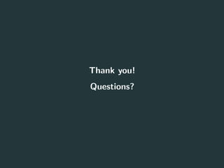 Thank you!
Questions?
56
 