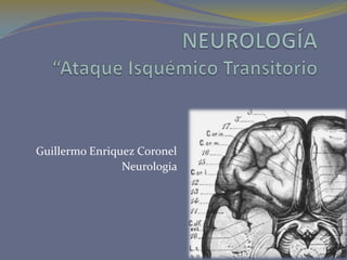 Guillermo Enriquez Coronel
Neurologia
 