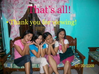 That’s all! Thank you for viewing! 