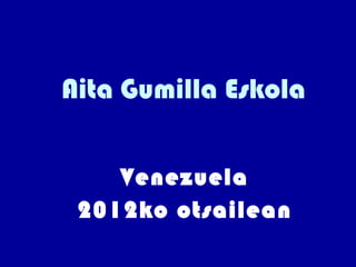 Aita Gumilla Eskola Venezuela 2012ko otsailean 