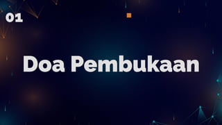Doa Pembukaan
01
 