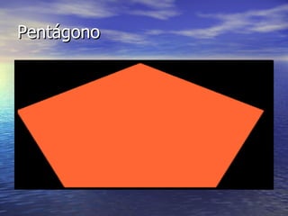 Pentágono
 