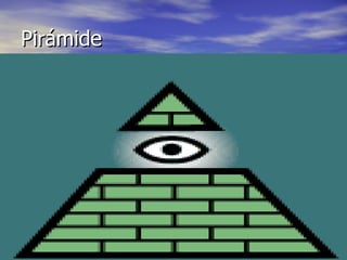 Pirámide
 