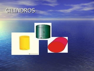 CILINDROS
 