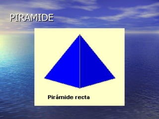 PIRAMIDE
 