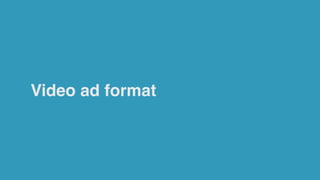 Video ad format
 