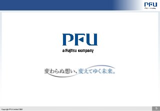 Copyright PFU Limited 2018 5
 