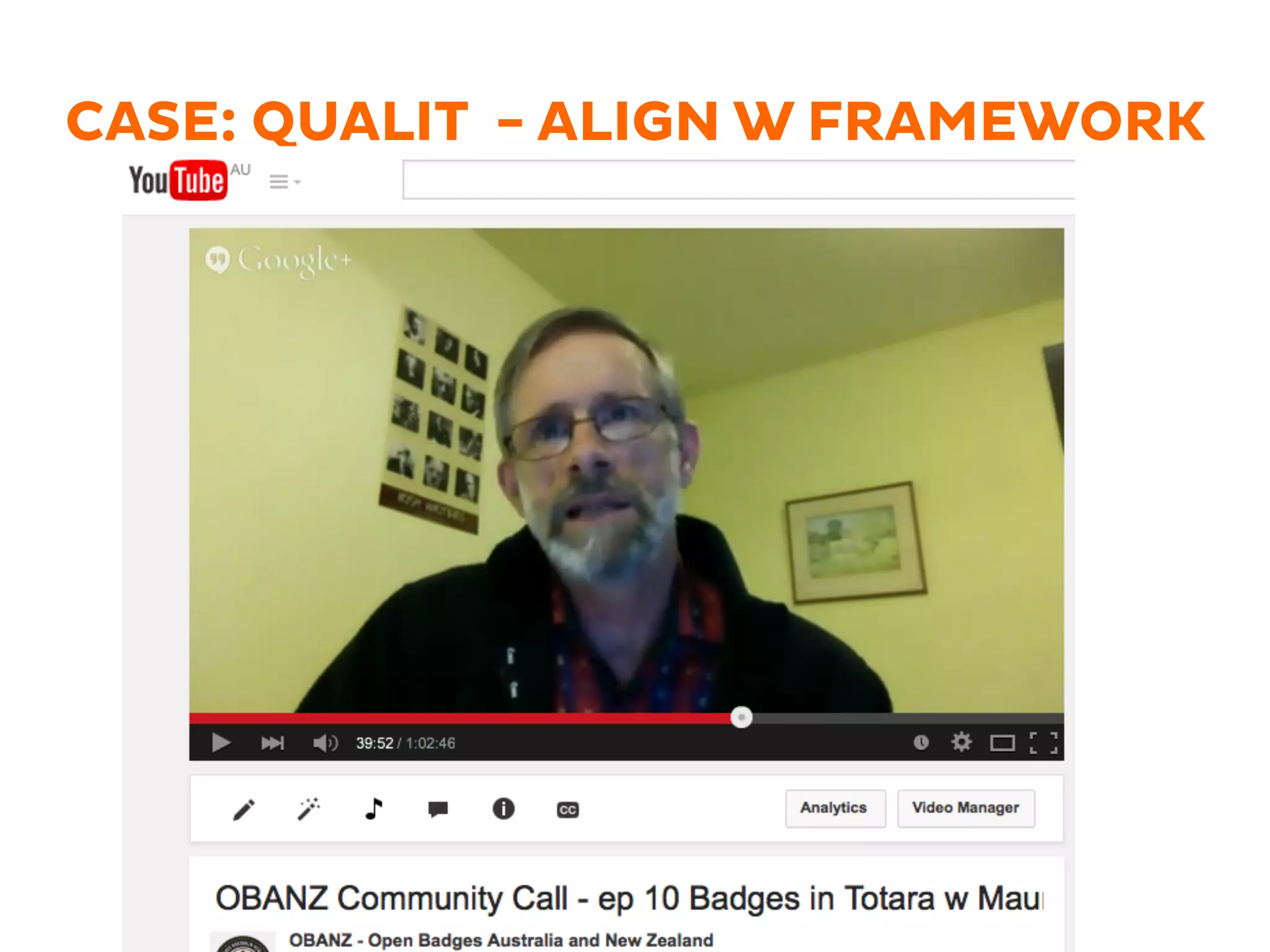 CASE: QUALIT - ALIGN W FRAMEWORK
 