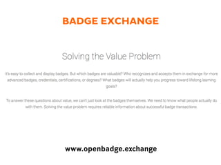 BADGE EXCHANGE
www.openbadge.exchange
 