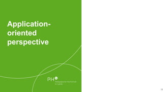 Application-
oriented
perspective
33
 