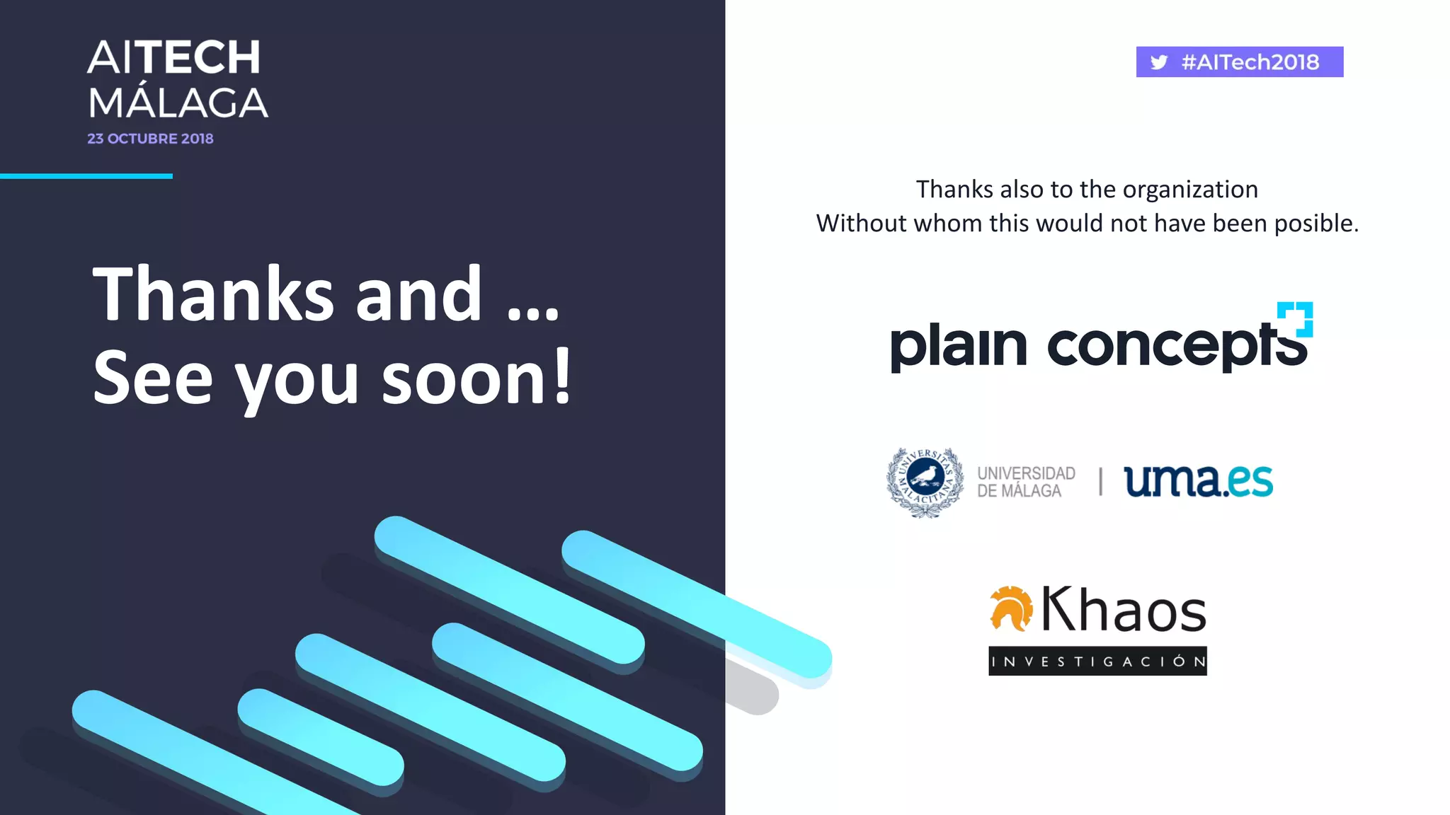 Thanks and …
See you soon!
Thanks also to the organization
Without whom this would not have been posible.
 