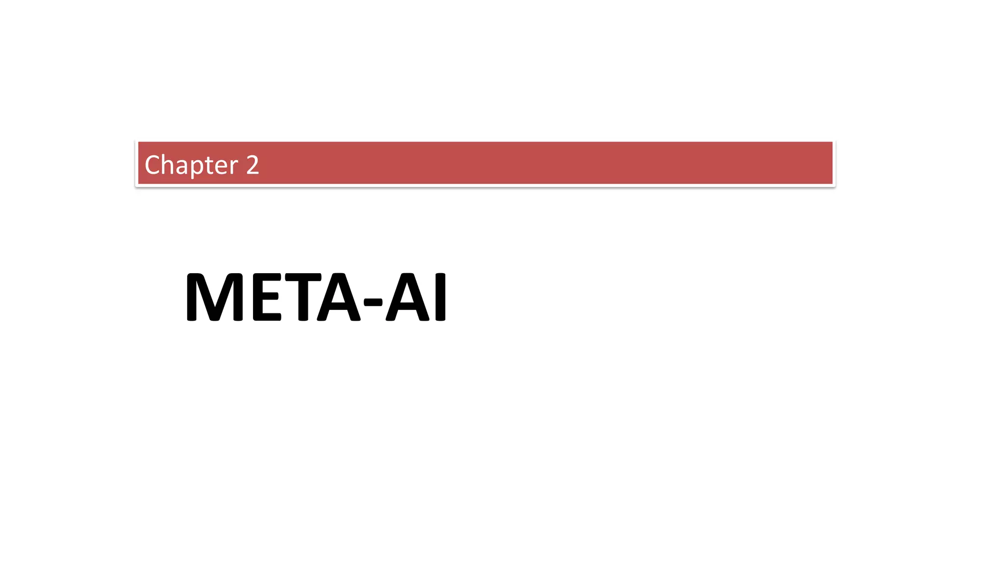 META-AI
Chapter 2
 