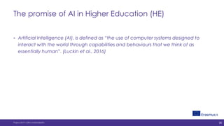 The promise of AI in Higher Education (HE)
- Artificial Intelligence (AI), is defined as “the use of computer systems desi...