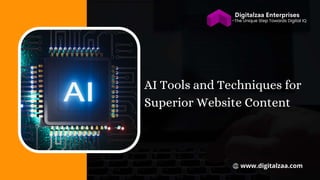 AI Tools and Techniques for Superior Website Content.pptx