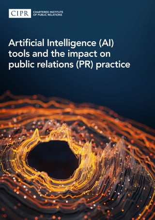 Artificial Intelligence (AI)
tools and the impact on
public relations (PR) practice
 
